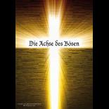 Die Achse des Bösen